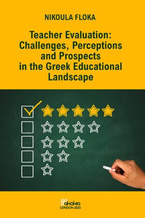 Teacher Evaluation: Challenges, Perceptions and Prospects in the Greek Educational Landscape