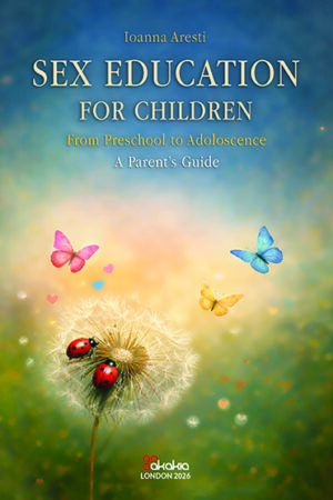 Sex Education for children across Childhood and Adolescence: A Guide for Parents
